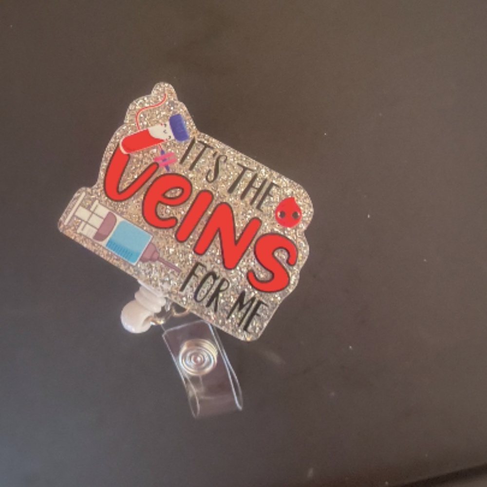 Nurse Badge Reel "IT'S THE VEINS FOR ME "